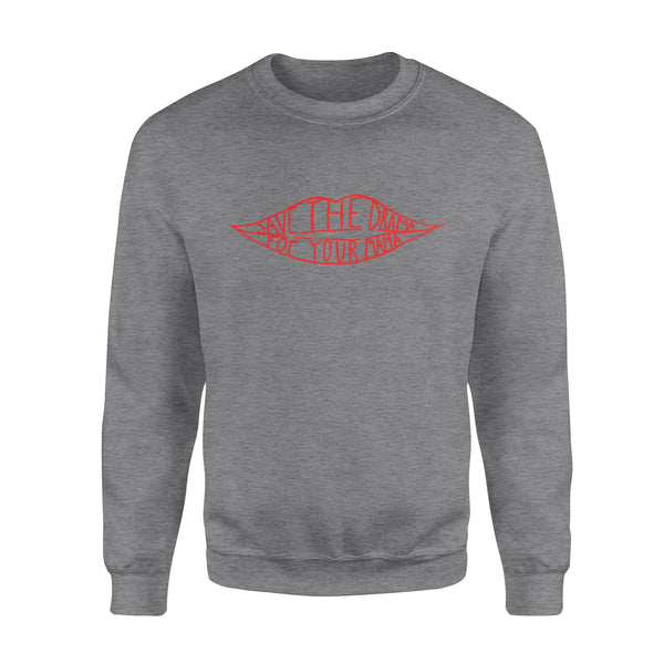 Save the drama for your mama - Standard Crew Neck Sweatshirt