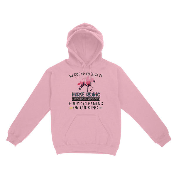 Weekend forecast horse riding with no chance of house cleaning or cooking D02 NQS3273 Standard Hoodie
