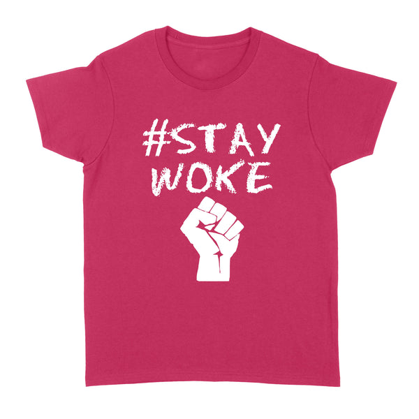 Hashtag stay woke shirt - #Stay woke - Standard Women's T-shirt