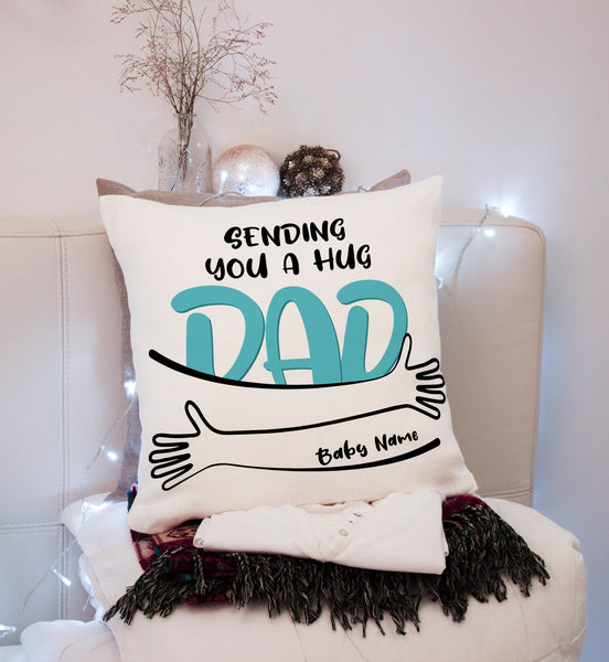 Sending You A Hug Dad Pillow (Insert Included) Father's Day Gift Custom Name Throw Pillow 1-side Print Case| NPL121