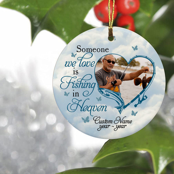 Fishing in Heaven - Personalized Memorial Ornament, Christmas in Heaven, In Memory Home Decor for Loss of Fisherman Dad, Husband, Brother, Uncle| NOM75