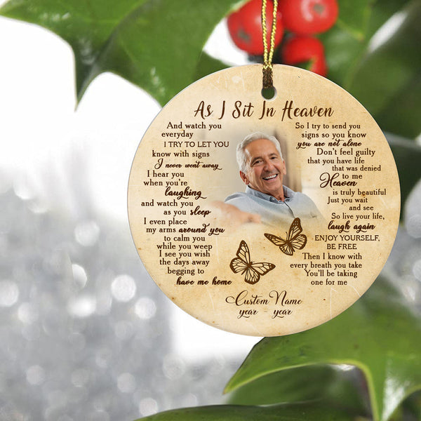 Personalized Memorial Ornament - As I Sit in Heaven, Christmas Remembrance Decor, Custom Memorial Gift for Loss of A Loved One| NOM195