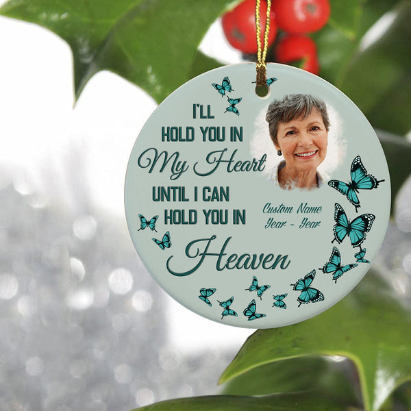 Personalized Memorial Ornament - I'll Hold You in My Heart, Christmas in Heaven Remembrance Home Decor, Memorial Gift for Loss of A Loved One| NOM129