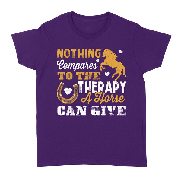 Nothing Compares To The Therapy A Horse Can Give D02 NQS2931 Standard Women's T-shirt