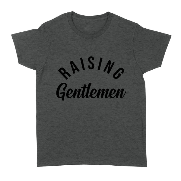 Raising Gentlement| Women Shirt| Mom of Boys, Mother of Sons| NTS64 Myfihu