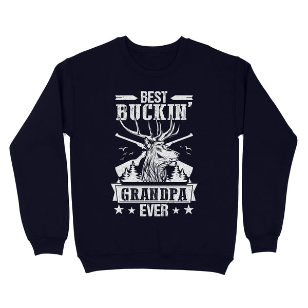 Best buckin' grandpa ever, hunting gifts for grandpa sweatshirt TAD02