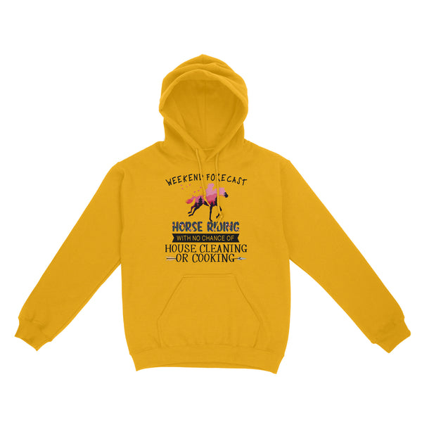Weekend forecast horse riding with no chance of house cleaning or cooking D02 NQS3273 Standard Hoodie