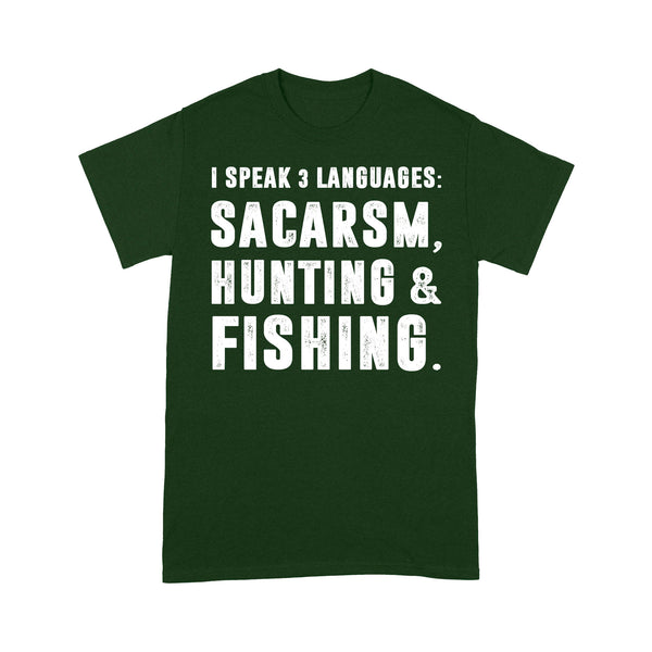 Funny I Speak 3 Languages Sacarsm Hunting and Fishing Standard T-shirt FSD2610