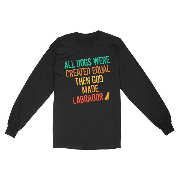 Vintage Labrador Retriever Long Sleeve| God Made Labrador Shirt| Funny Lab Owner Shirt Lab Mom Lab Dad| JTSD358