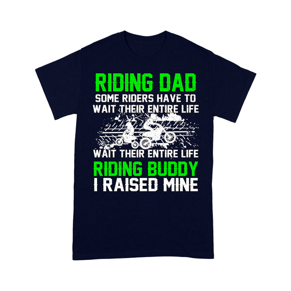 Riding Dad T-shirt Raise My Riding Buddy Motocross Dad Racing Father's Day Gift for Dad Rider| NMS525 A01