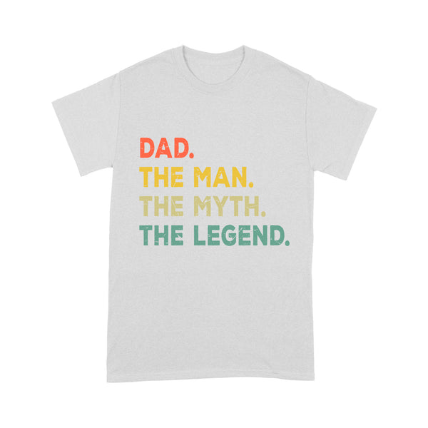 Dad The Man The Myth The Legend Shirt | The Man The Myth The Legend Shirt NS71 Myfihu