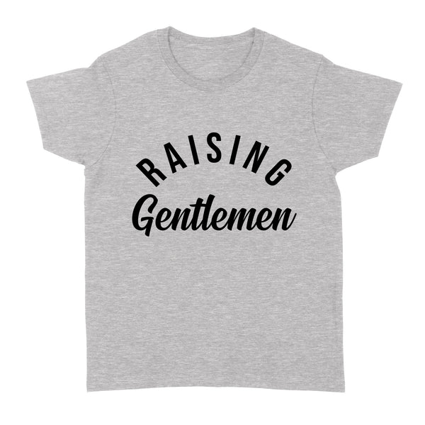 Raising Gentlement| Women Shirt| Mom of Boys, Mother of Sons| NTS64 Myfihu