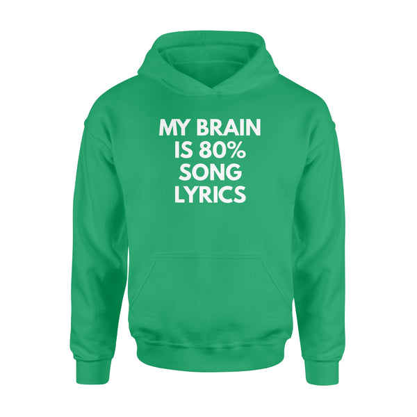 My Brain is 80% Song Lyrics - Standard Hoodie