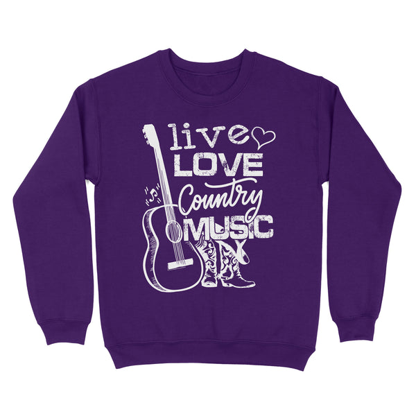 Live love Country music Country girls Sweatshirt, Country girl clothing FFS - IPHW1853
