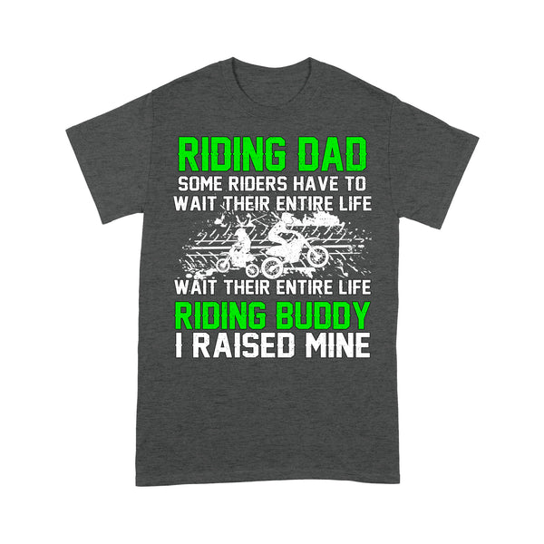 Riding Dad T-shirt Raise My Riding Buddy Motocross Dad Racing Father's Day Gift for Dad Rider| NMS525 A01