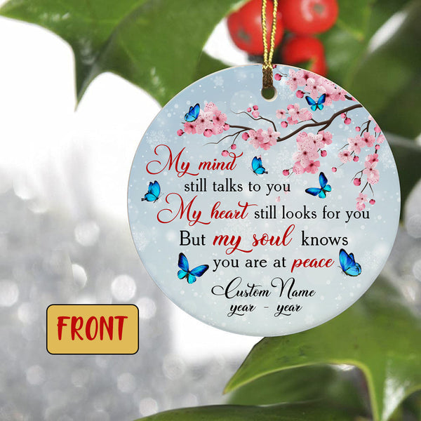 Custom Memorial Ornament - My Mind Still Talks to You, Christmas in Heaven, In Memory Home Decor for Loss of Father, Mother, Son, Brother| NOM38