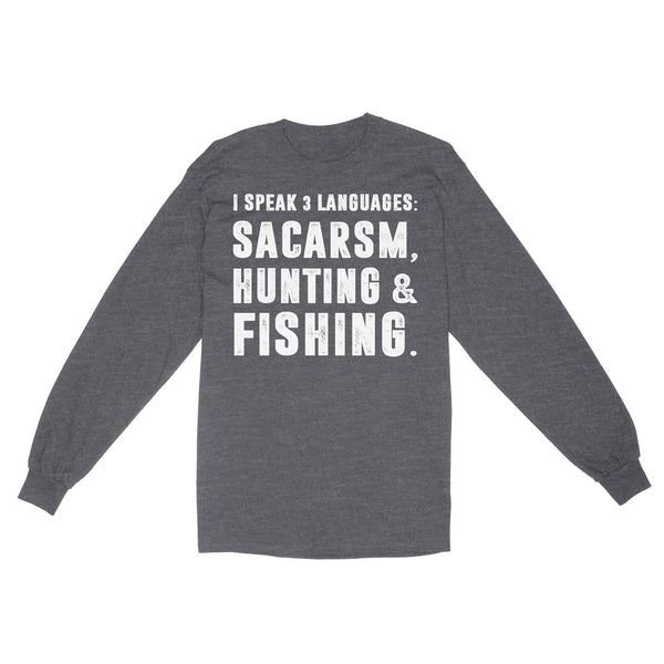 Funny I Speak 3 Languages Sacarsm Hunting and Fishing Standard Long sleeve FSD2610