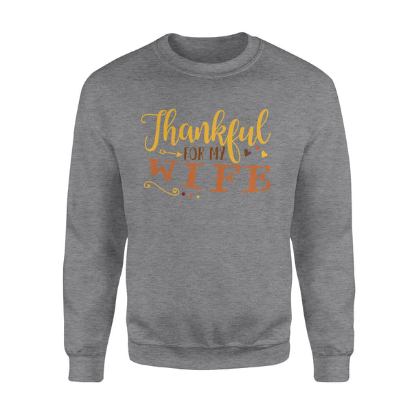 Thankful for my wife thanksgiving gift for her - Standard Crew Neck Sweatshirt