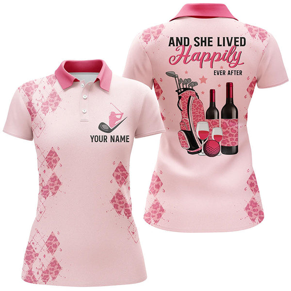 And She Lived Happily Ever After Pink Leopard Womens Golf Polo Shirts Custom Name Golf And Wine LDT0029