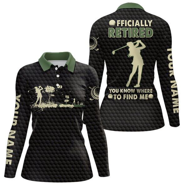 Officially Retired You Know Where To Find Me Black Green Golf Polo Shirt Golf Shirt For Women LDT0587