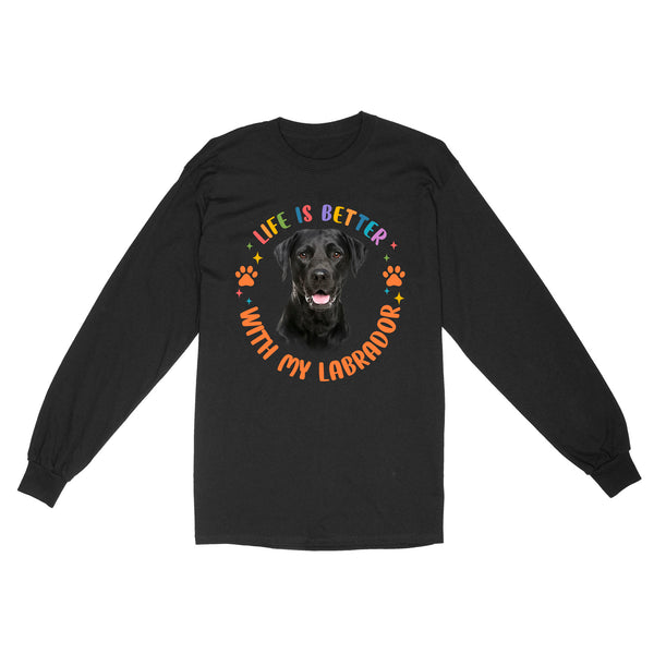 Custom Labrador Retriever Dog Face Long Sleeve Labrador Owner Shirt| Life Better With My Labrador JTSD366