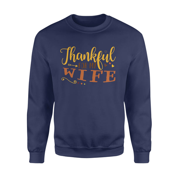 Thankful for my wife thanksgiving gift for her - Standard Crew Neck Sweatshirt