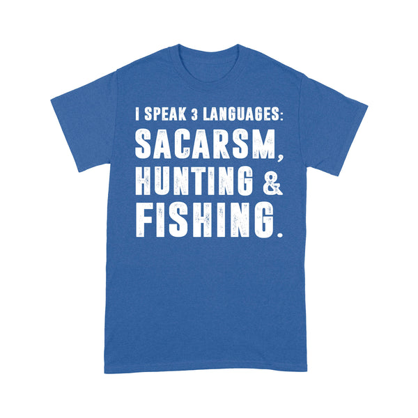 Funny I Speak 3 Languages Sacarsm Hunting and Fishing Standard T-shirt FSD2610