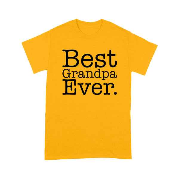 Best Grandpa Ever - Standard T-shirt