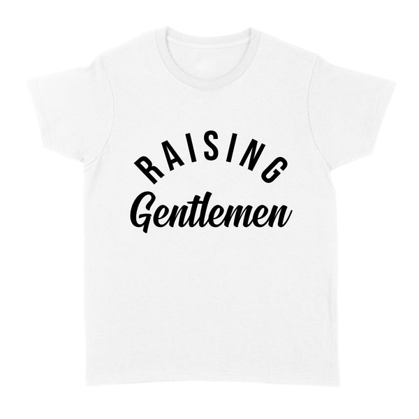 Raising Gentlement| Women Shirt| Mom of Boys, Mother of Sons| NTS64 Myfihu