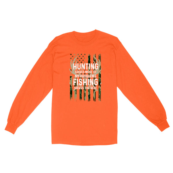 Hunting solves most of my problems, fishing solves the rest camo American flag D01 NQS3034 Long Sleeve