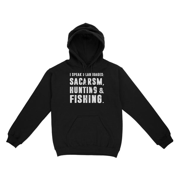 Funny I Speak 3 Languages Sacarsm Hunting and Fishing Standard Hoodie FSD2610