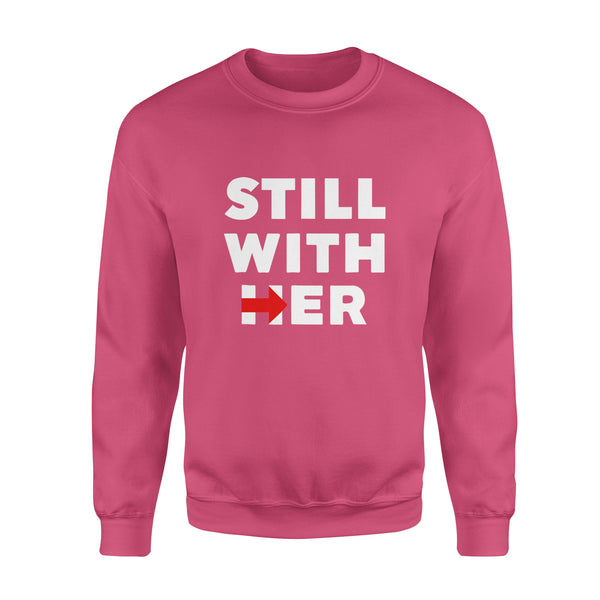 Still With Her - Standard Crew Neck Sweatshirt
