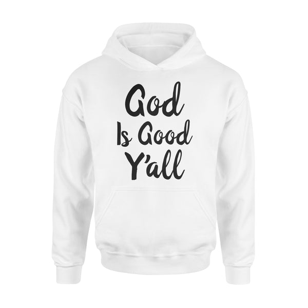 God Is Good Y'all - Christian - Standard Hoodie