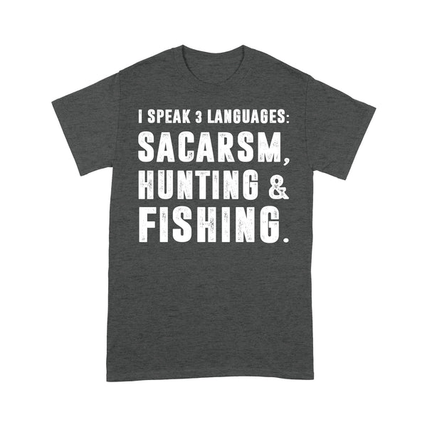 Funny I Speak 3 Languages Sacarsm Hunting and Fishing Standard T-shirt FSD2610