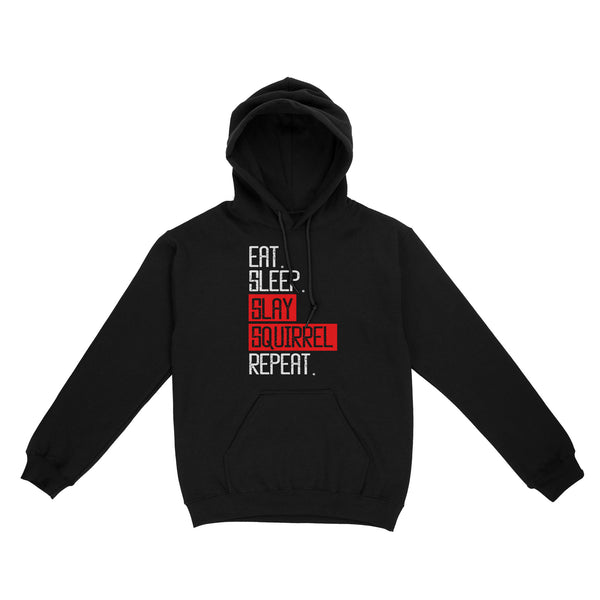 Eat sleep slay squirrel repeat funny Squirrel hunting T-Shirt hunting gift for men Hoodie