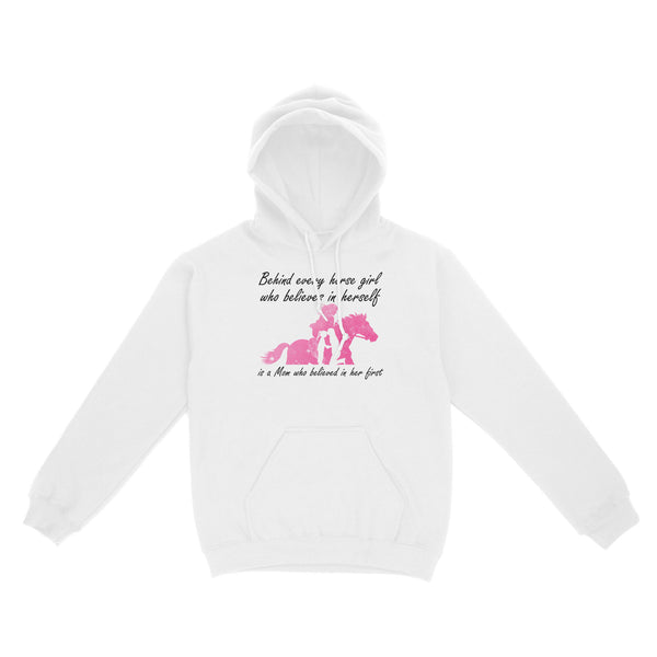 Behind every horse girl who believes in herself is a mom who believed in her first D03 NQS3157 Hoodie