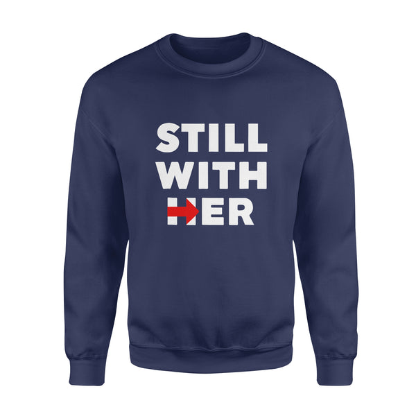 Still With Her - Standard Crew Neck Sweatshirt