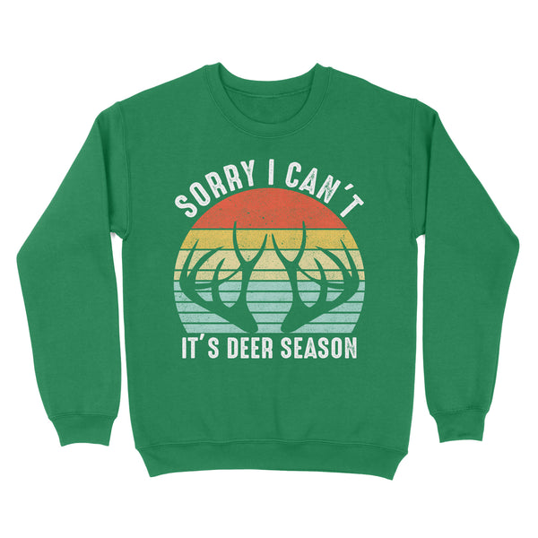 Sorry I can't It's deer season funny vintage hunting deer horn shirt D06 NQS2520 Standard Crew Neck Sweatshirt