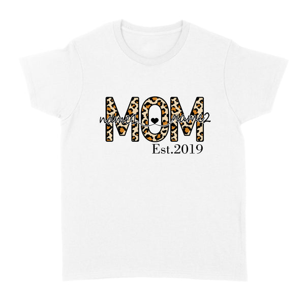 Custom kid name Mom Est shirt, Mother's day Shirt, Mother's Day Gift For Mom, Mother's Day Gift D05 NQS1594 - Standard Women's T-shirt