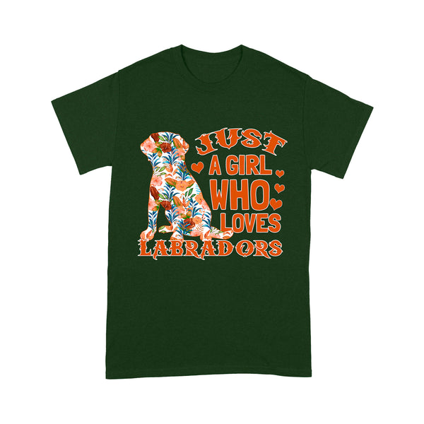 Labrador Lover T-shirt Gift Just A Girl Who Loves Labrador Shirt Labrador Owner Gift Lab Owner Gift| JTSD342