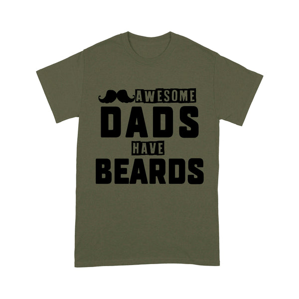 Dad T-shirt| Awesome Dads Have Beards| Cool Shirt for Him, Bearded Daddy, Father's Day Funny Gift| NTS43 Myfihu