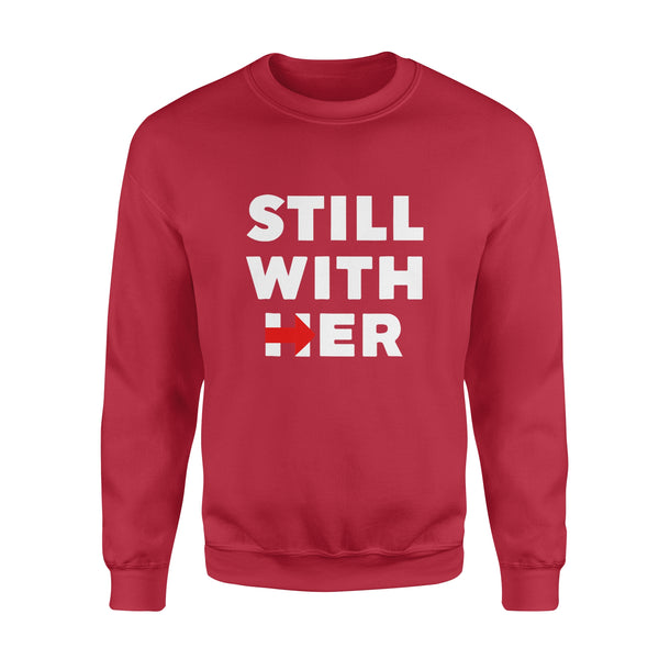 Still With Her - Standard Crew Neck Sweatshirt