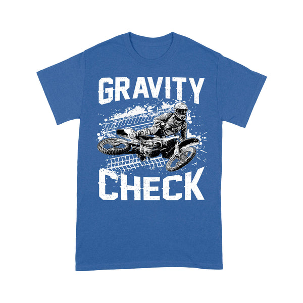 Dirt Bike Men T-shirt - Gravity Check - Cool Extreme Motocross Biker Tee, Off-road Dirt Racing for Rider Dad Papa| NMS196 A01
