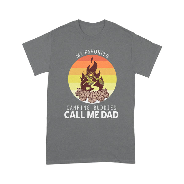 My Favorite Camping Buddies Call Me Dad | Dads Love To Go Camping Vintage Shirts| NS80 Myfihu