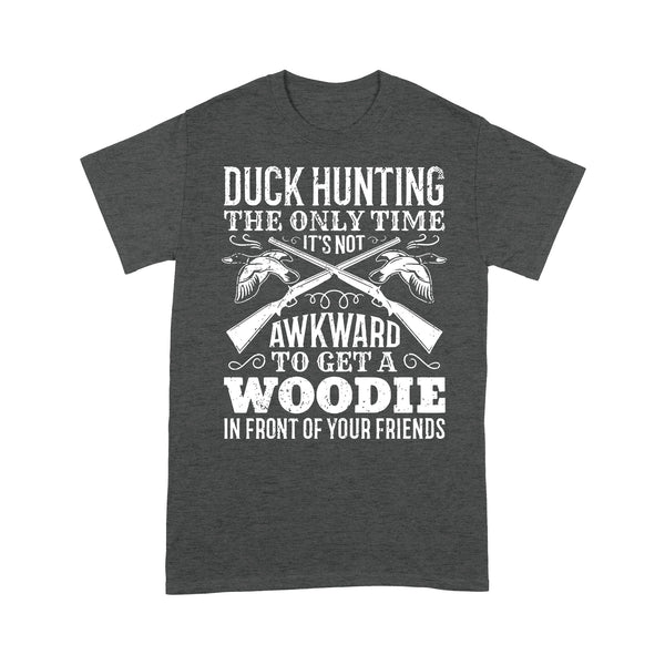 Duck hunting the only time new hunting T-Shirt